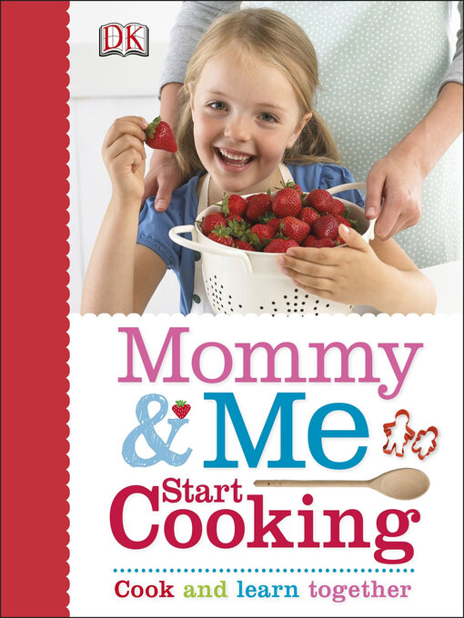 Title details for Mommy and Me Start Cooking by DK - Wait list